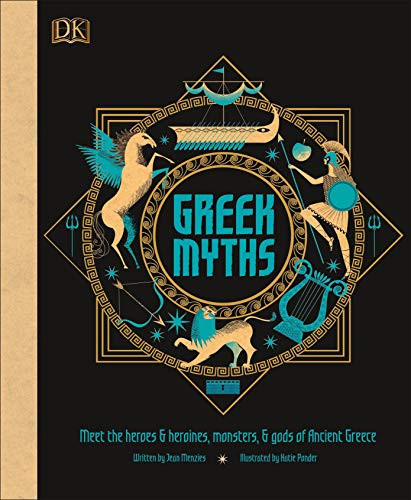 Jean Menzies / Greek Myths: Meet the Heroes and Heroines, Monsters and Gods of Ancient Greece (Coffee Table Book)