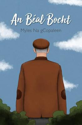 Myles na gCopaleen  ( Flann O'Brien) - An Béal Bocht - PB - BRAND NEW