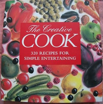 Lewis Esson / The Creative Cook: Over 320 Creative Recipes for the Modern Cook (Coffee Table Book)