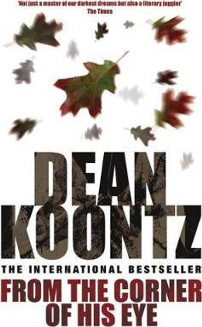Dean Koontz / From the Corner of his Eye