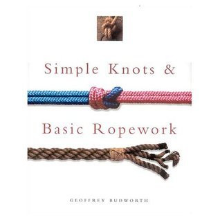 Geoffrey Budworth / Simple Knots & Basic Ropework (Coffee Table Book)