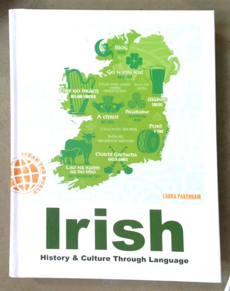 Laura Pakenham - Irish : History and Culture Through Language - HB