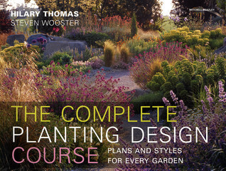 Steven Wooster / Complete Planting Design Course: Plans and Styles for Every Garden (Coffee Table Book)