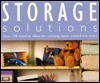 Cheryl Owen / Storage Solutions: Over 100 Creative Ideas for Utilizing Space Around the Home (Coffee Table Book)