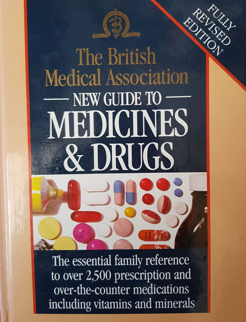 Professor John A. Henry / The British Medical Association New Guide to medicines & drugs (Coffee Table Book)