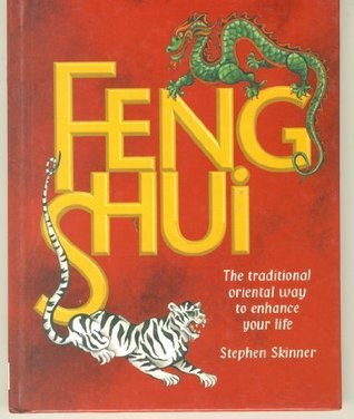 Stephen Skinner / Feng Shui: The Traditional Way to Enhance Your Life (Coffee Table Book)