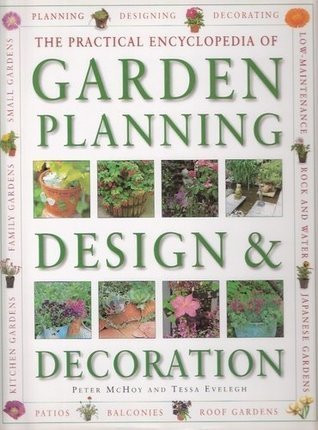 Peter McHoy / The Practical Encyclopedia of Garden Planning Design and Decoration (Coffee Table Book)
