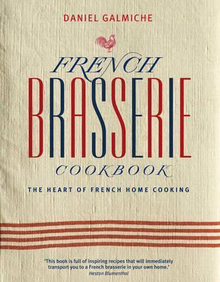 Daniel Galmiche / French Brasserie Cookbook (Coffee Table Book)