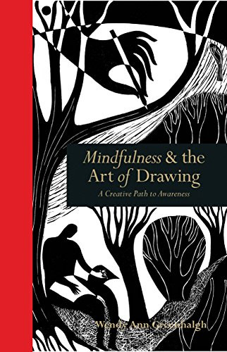 Wendy Ann Greenhalgh / Mindfulness & the Art of Drawing (Hardback)