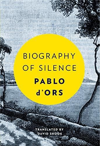 Pablo d'Ors / Biography of Silence (Hardback)