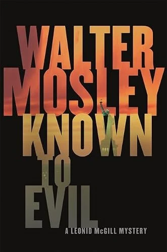 Walter Mosley / Known to Evil (Hardback)
