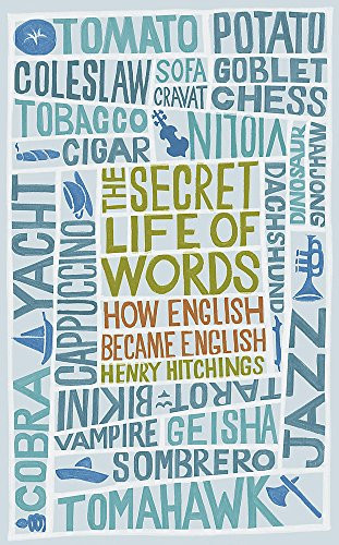 Henry Hitchings / The Secret Life of Words (Hardback)