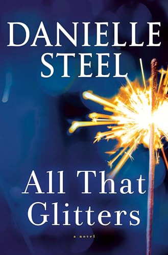 Danielle Steel / All That Glitters: A Novel (Hardback)