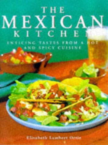Elisabeth L Ortiz / The Mexican Kitchen (Coffee Table Book)