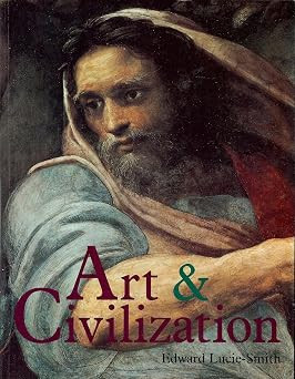 Edward Lucie-Smith / ART AND CIVILIZATION (Coffee Table Book)