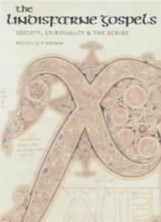 Michelle P. Brown / The Lindisfarne Gospels: Society, Spirituality and the Scribe (Coffee Table Book)