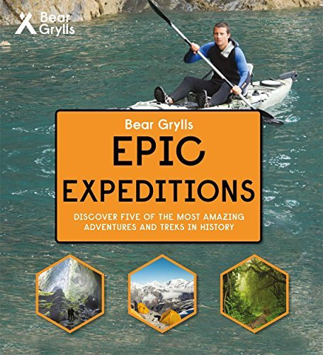 Bear Grylls / Epic Expeditions (Coffee Table Book)