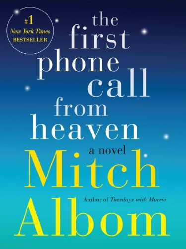 Mitch Albom / The First Phone Call from Heaven: A Novel (Hardback)