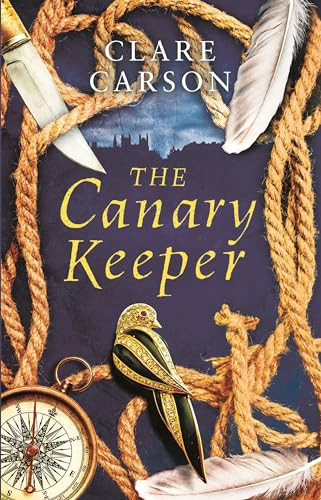 Clare Carson / The Canary Keeper (Hardback)
