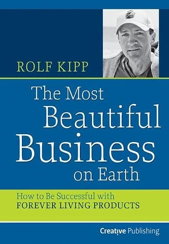 Rolf Kipp / The Most Beautiful Business on Earth (Hardback)