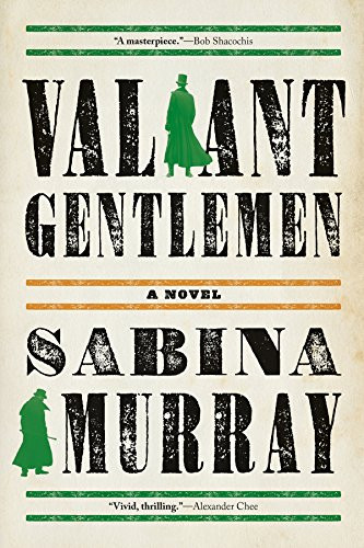 Sabina Murray / Valiant Gentlemen (Hardback)