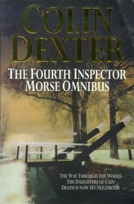 Colin Dexter / The Fourth Inspector Morse Omnibus