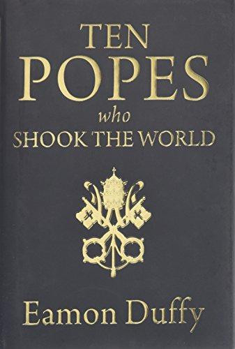 Eamon Duffy / Ten Popes Who Shook the World (Hardback)