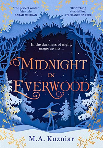 M. A. Kuzniar / Midnight in Everwood (Hardback)