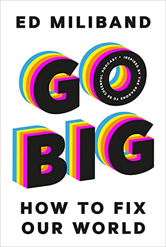 Ed Miliband / Go Big (Hardback)