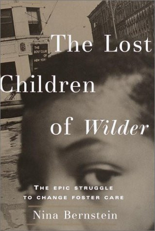 Nina Bernstein / The Lost Children of Wilder (Hardback)
