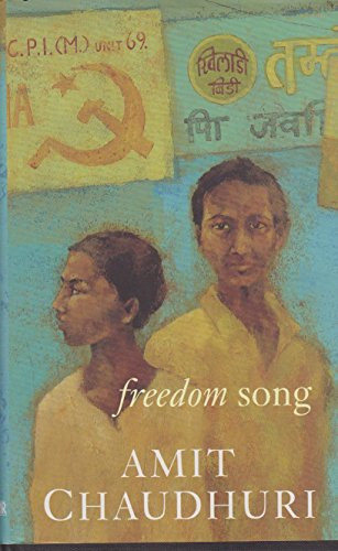 Amit Chaudhuri / Freedom Song (Hardback)