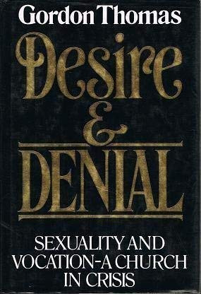 Gordon Thomas / Desire and Denial (Hardback)