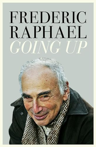 Frederic Raphael / Going Up (Hardback)