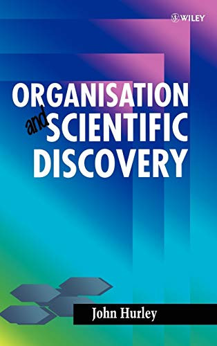 John Hurley / Organisation and Scientific Discovery (Manchester Physics) (Hardback)