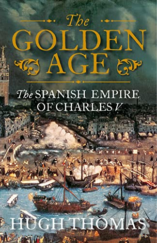 Hugh Thomas / The Golden Age (Hardback)