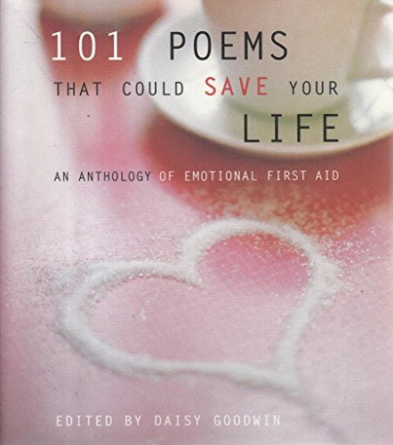 Daisy Goodwin / 101 Poems That Could Save Your Life (Hardback)