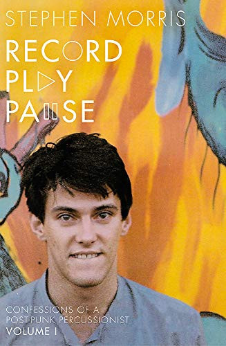 Stephen Morris / Record Play Pause - Confessions of a Post-Punk Percussionist(Hardback)