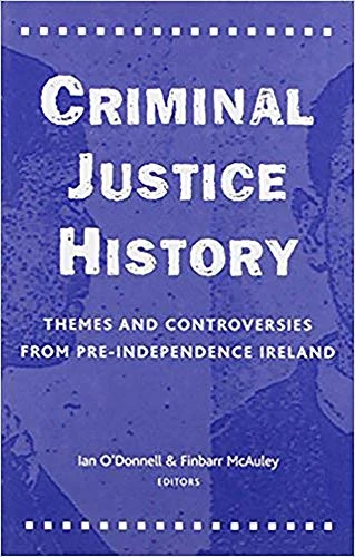 Ian O'Donnell / Criminal justice history (Hardback)