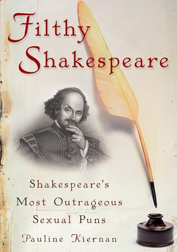 Pauline Kiernan / Filthy Shakespeare (Hardback)