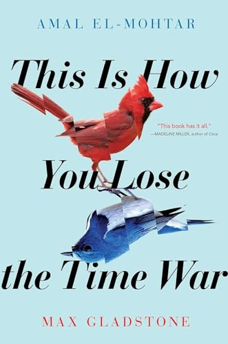 Amal El-Mothar / This is How You Lose the Time War (Hardback)