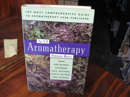 Patricia Davis / Aromatherapy: An A-Z (Hardback)