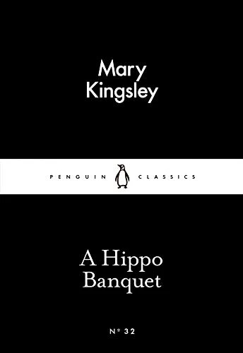 Mary Kingsley / A Hippo Banquet