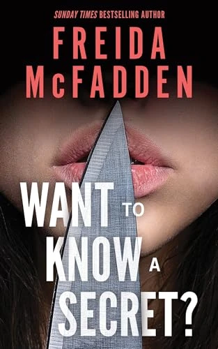 Freida McFadden / Want to Know a Secret
