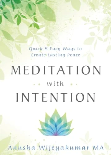 Anusha Wijeyakumar / Meditation with Intention
