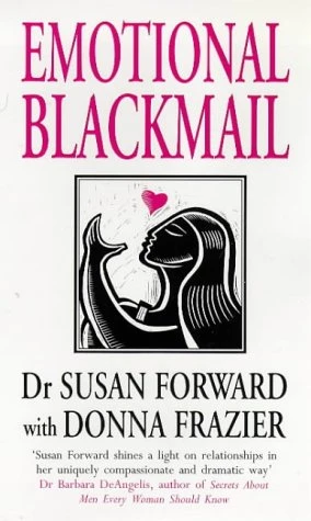 Susan Forward / Emotional Blackmail