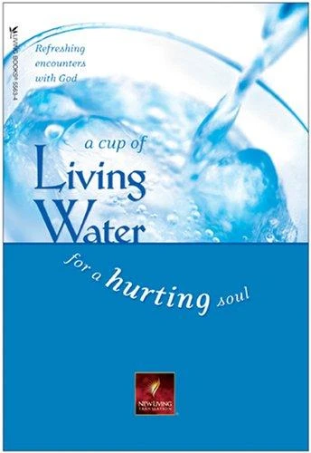 David Veerman / A Cup of Living Water for a Hurting Soul