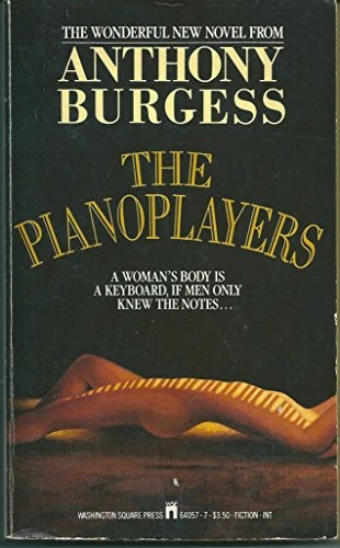 Anthony Burgess / The Pianoplayers