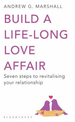 Andrew G Marshall / Build a Life-long Love Affair