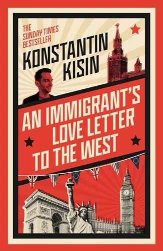 Konstantin Kisin / An Immigrant's Love Letter to the West