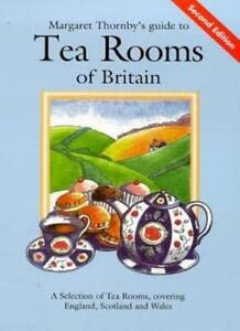 Margaret Thornby / Margaret Thornby's guide to Tea Rooms of Britain